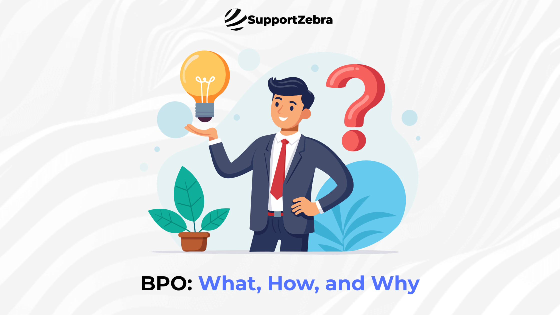 BPO: What, How, and Why