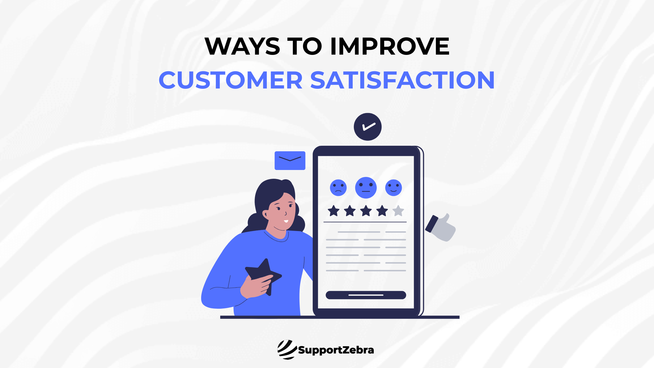 How Can Organizations Devise Effective Ways of Improving Customer Satisfaction?