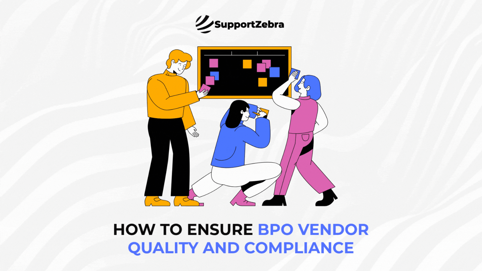 Business Process Outsourcing Vendors: How to Ensure Quality and Compliance Across All Operations