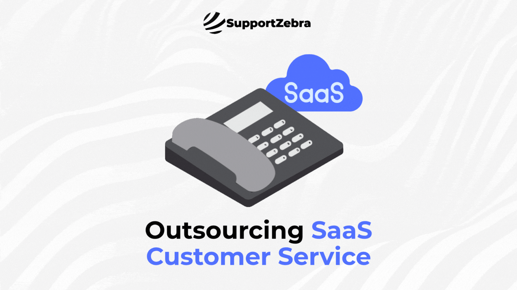 Outsourcing SaaS Customer Service: The Good, The Bad, and The Ugly