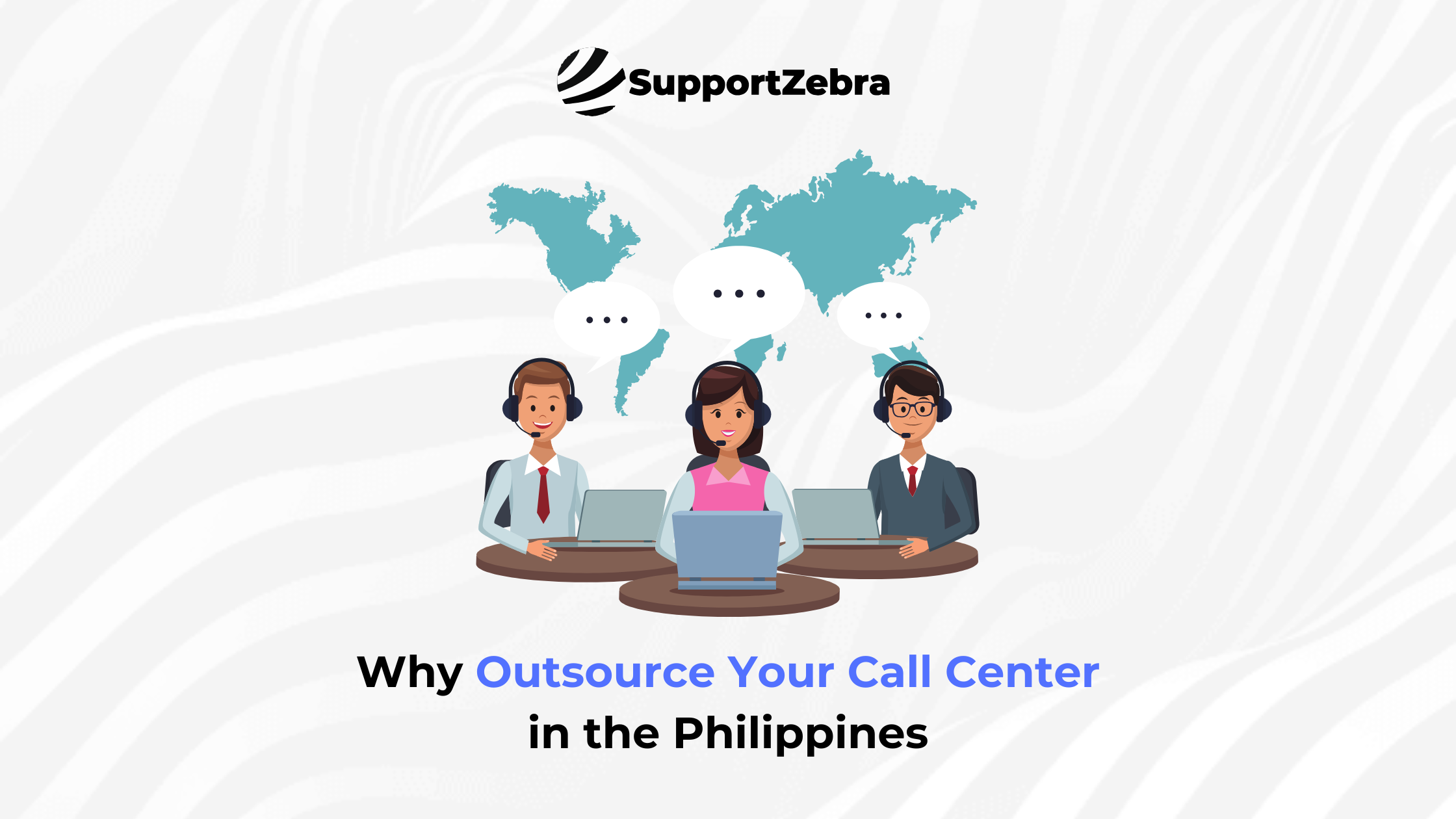 The Top 6 Reasons to Outsource Your Call Center to the Philippines