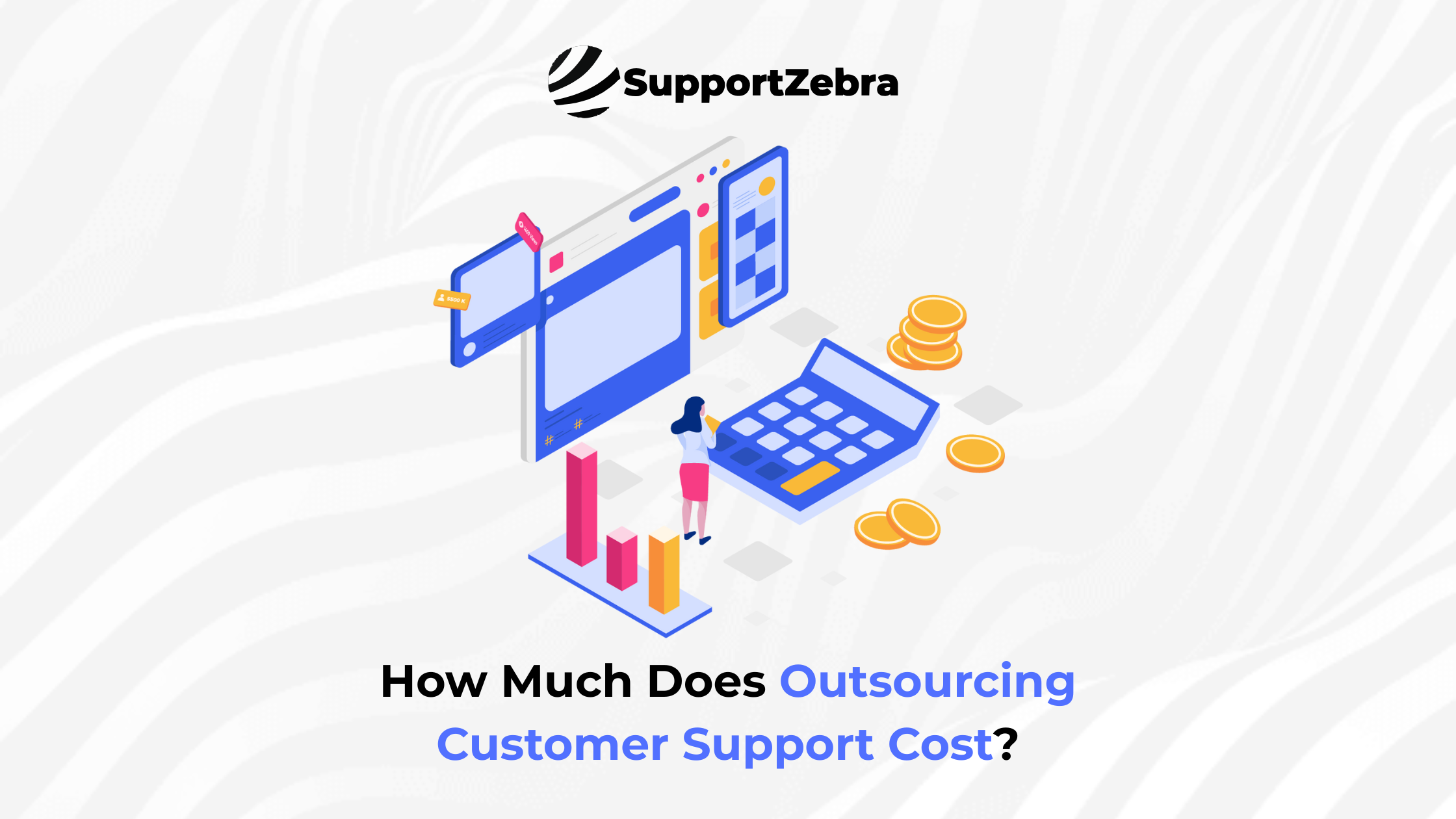 How Much Does Outsourcing Customer Support Cost?