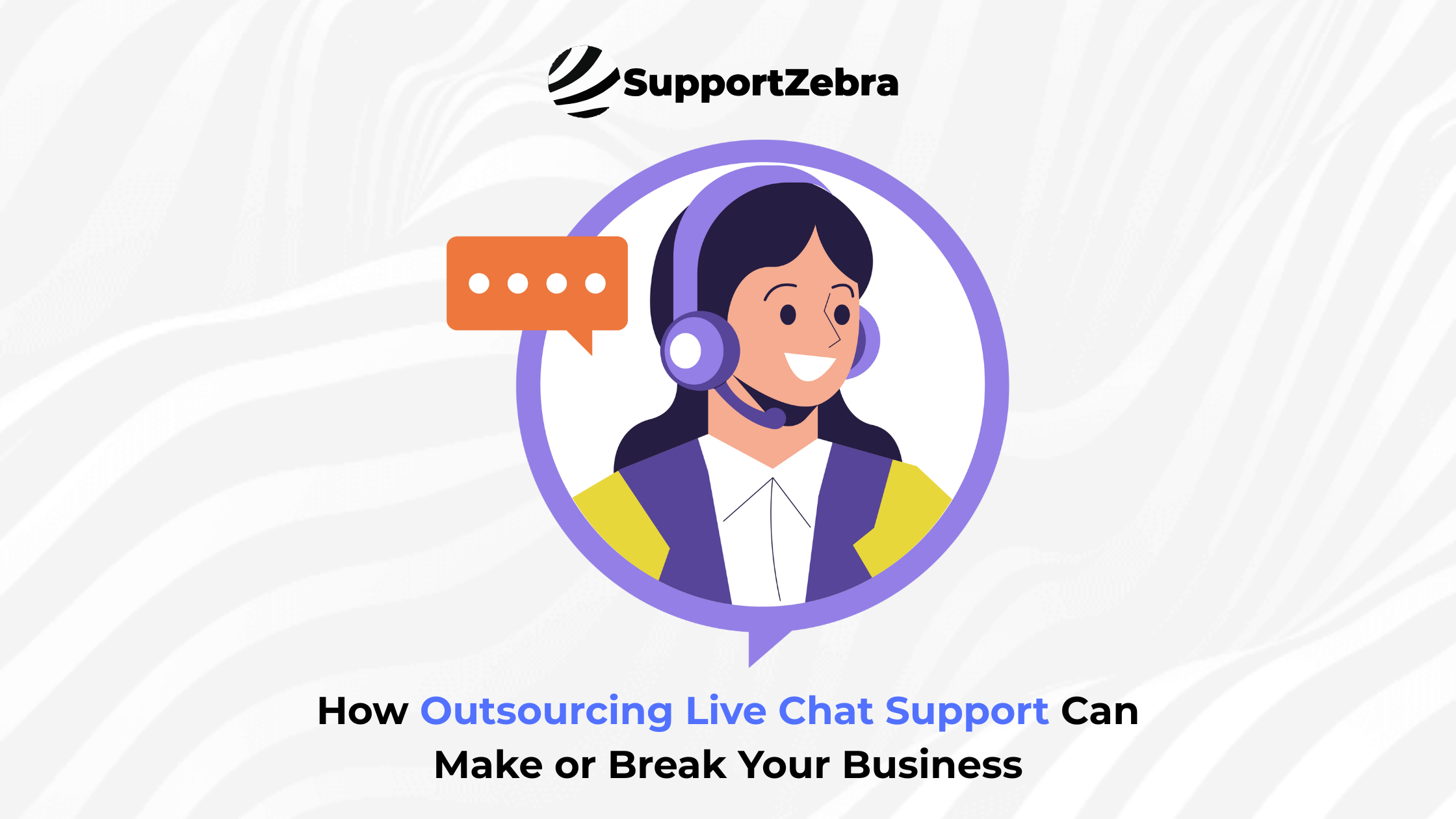 Outsource Live Chat Support: A Boon or a Bane for Customer Engagement?