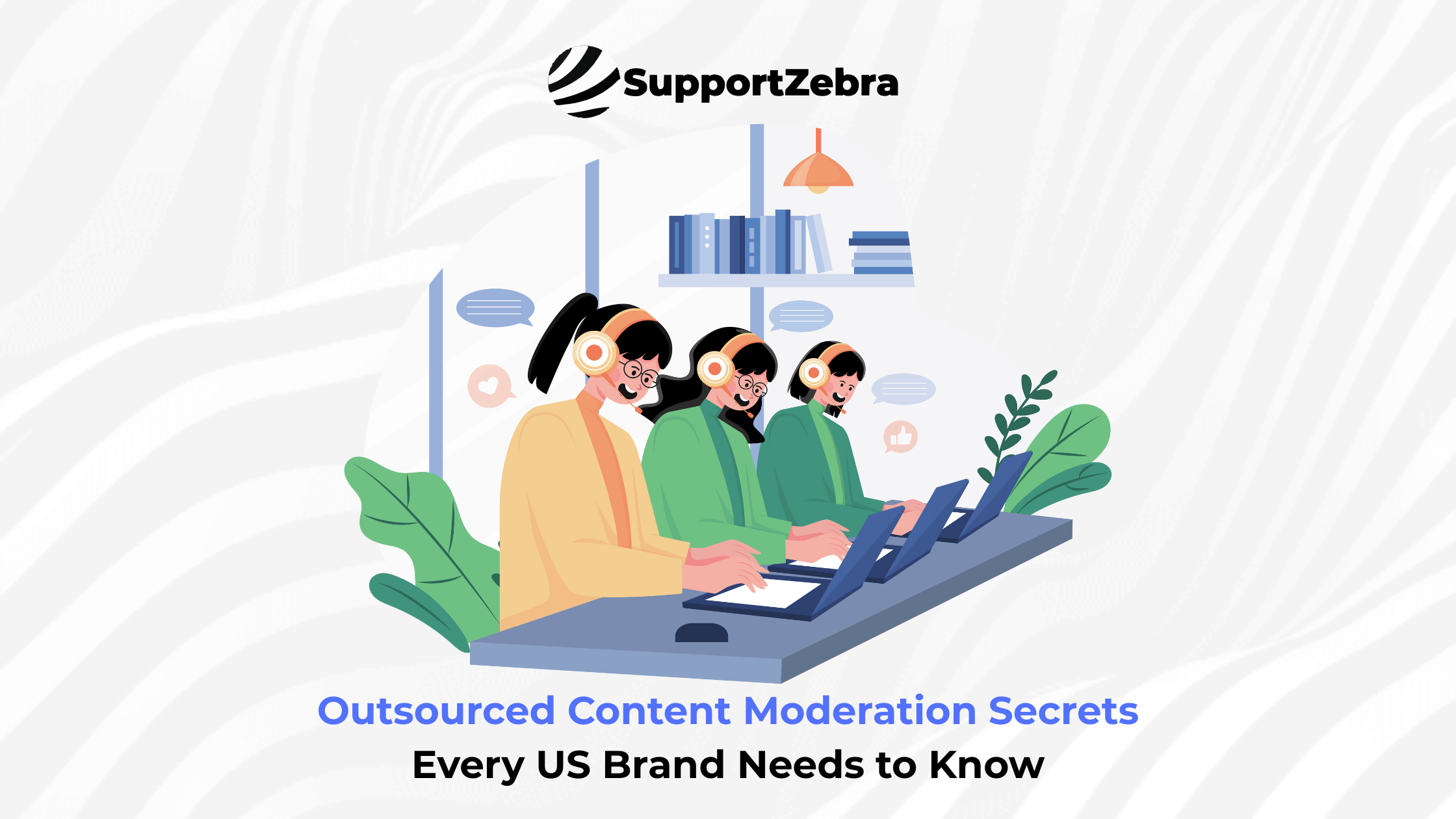 How Outsourced Content Moderation Protects US Brands
