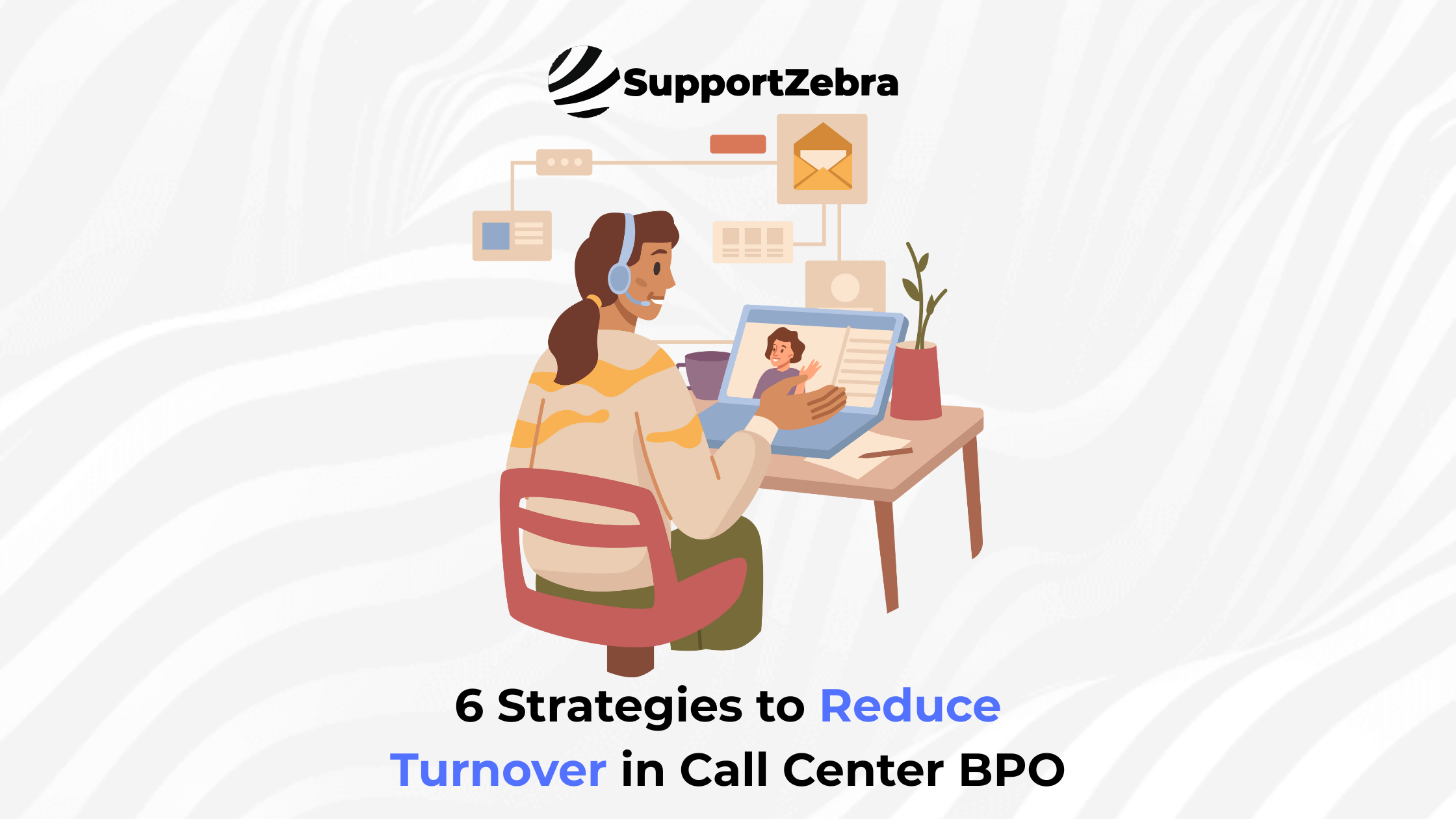 6 Strategies to Reduce Turnover in Call Center BPO