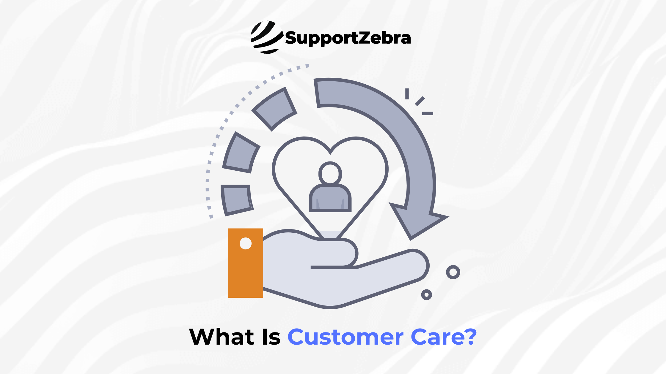 What Is Customer Care?