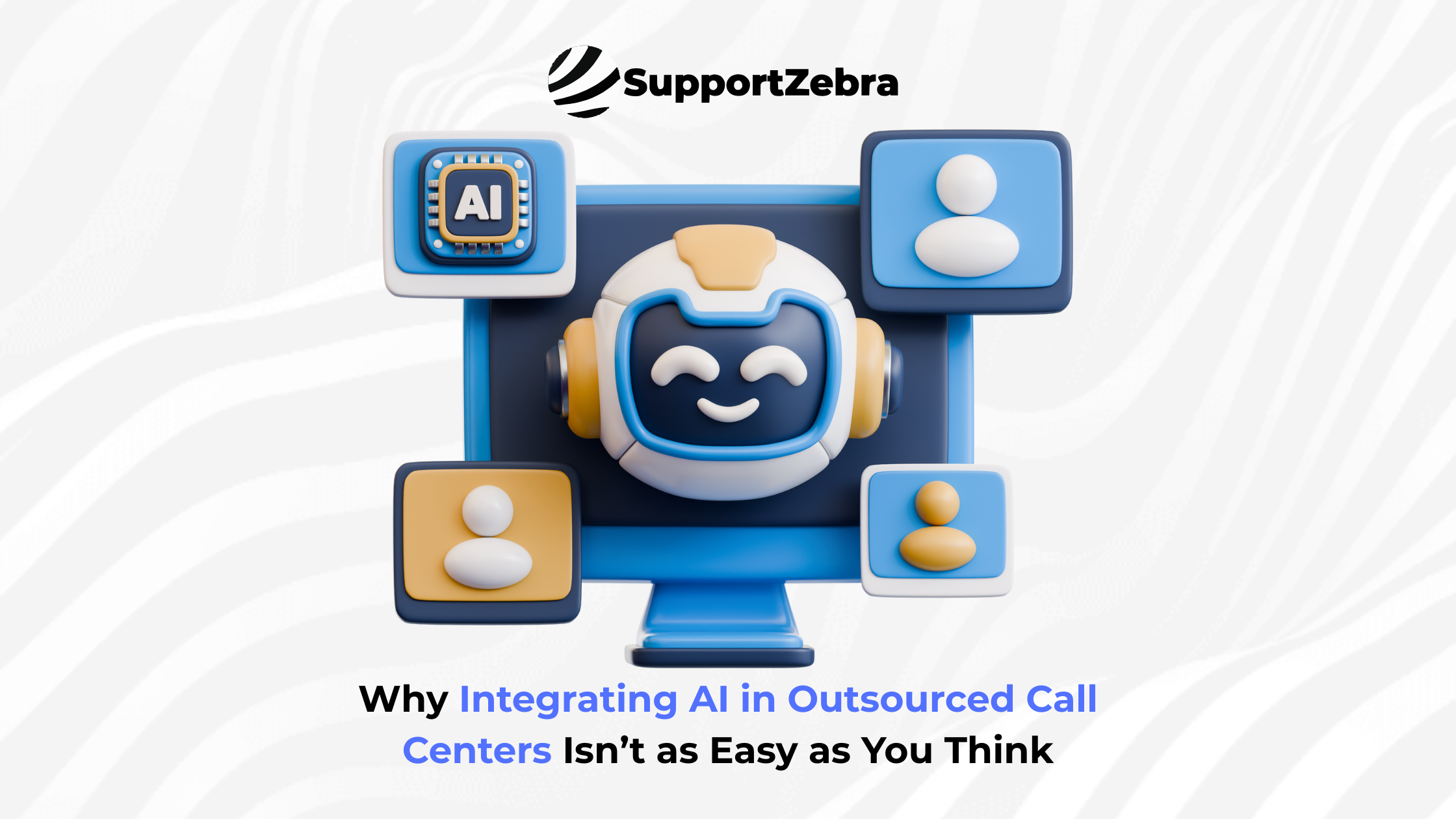 6 Challenges of Integrating AI in Outsourced Call Centers