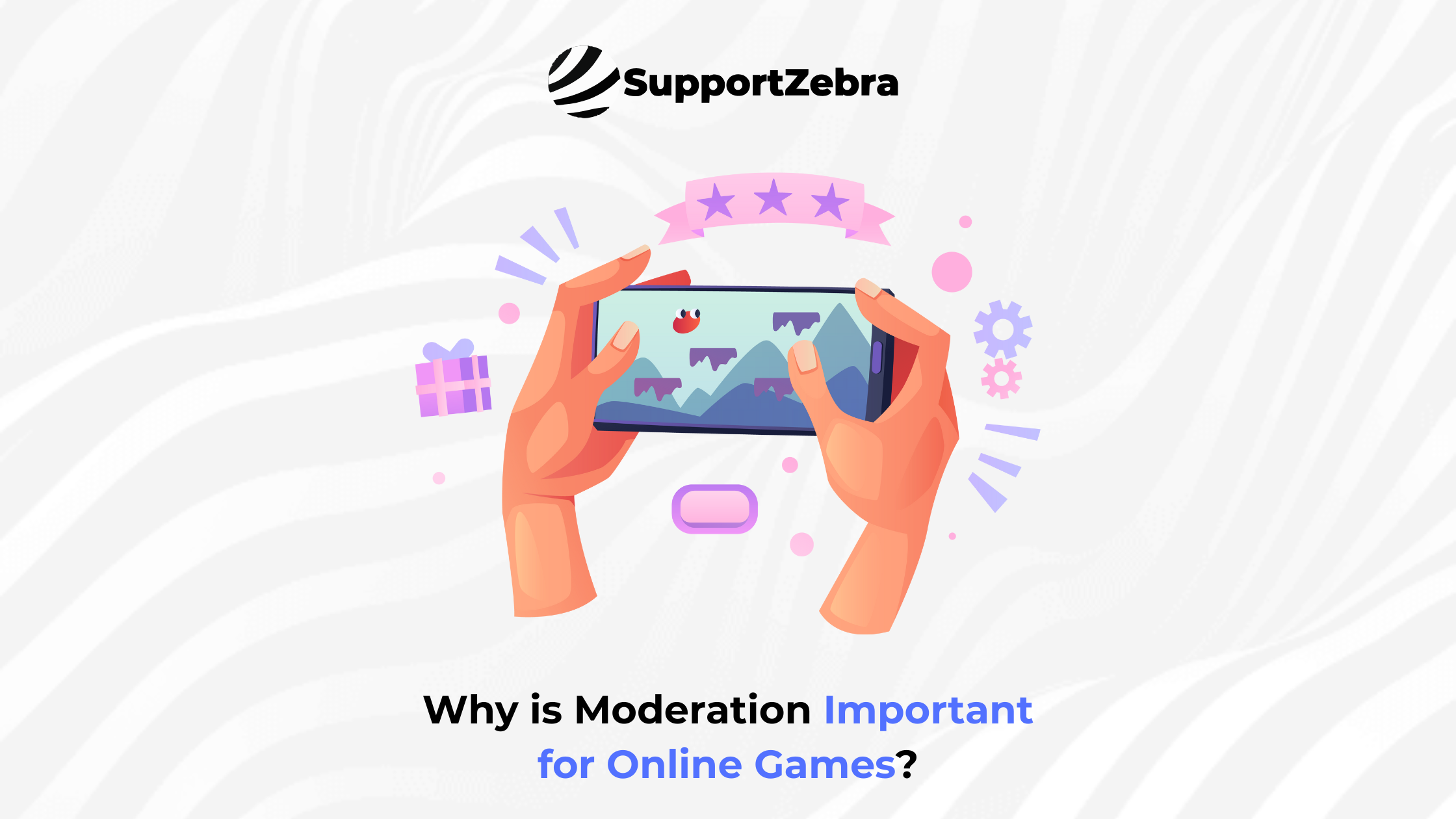Why is Moderation Important for Online Games?