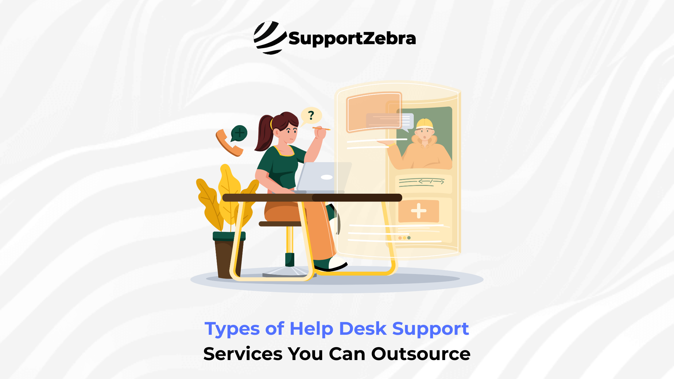 Types of Help Desk Support Services You Can Outsource