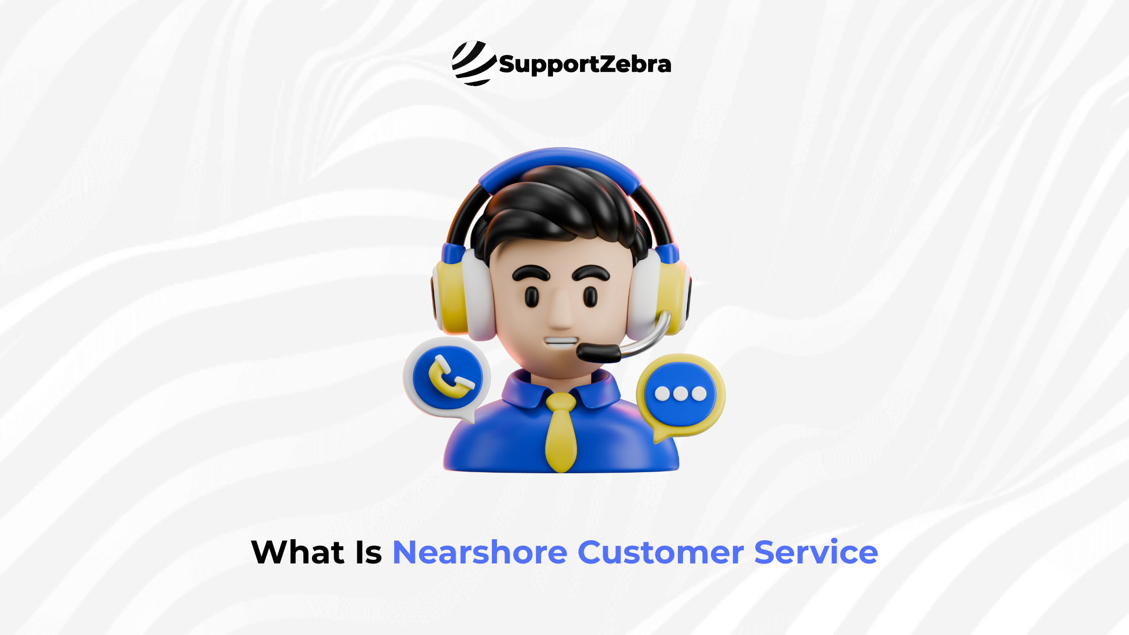 What Is Nearshore Customer Service