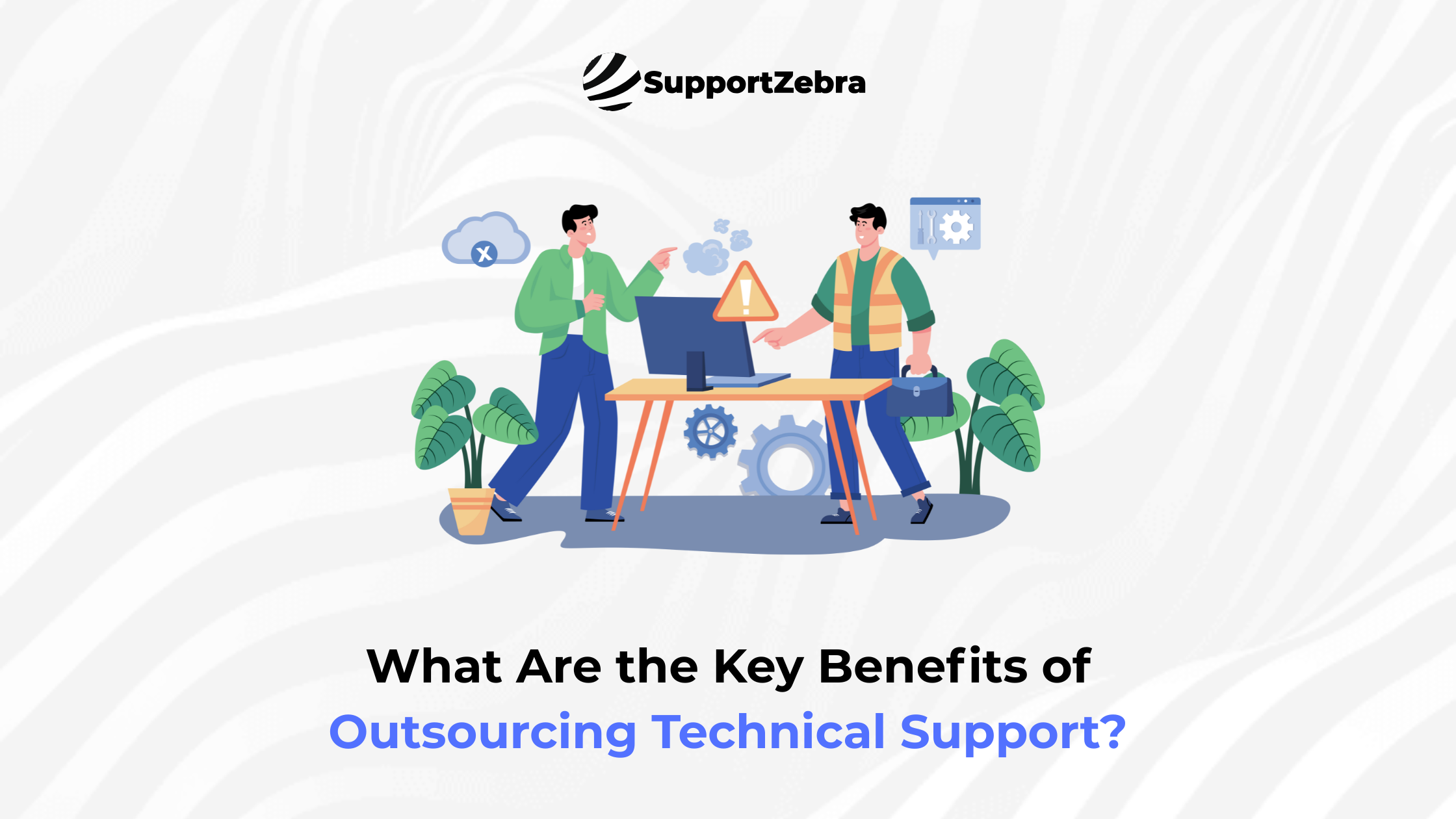 What Are the Key Benefits of Outsourced Technical Support?
