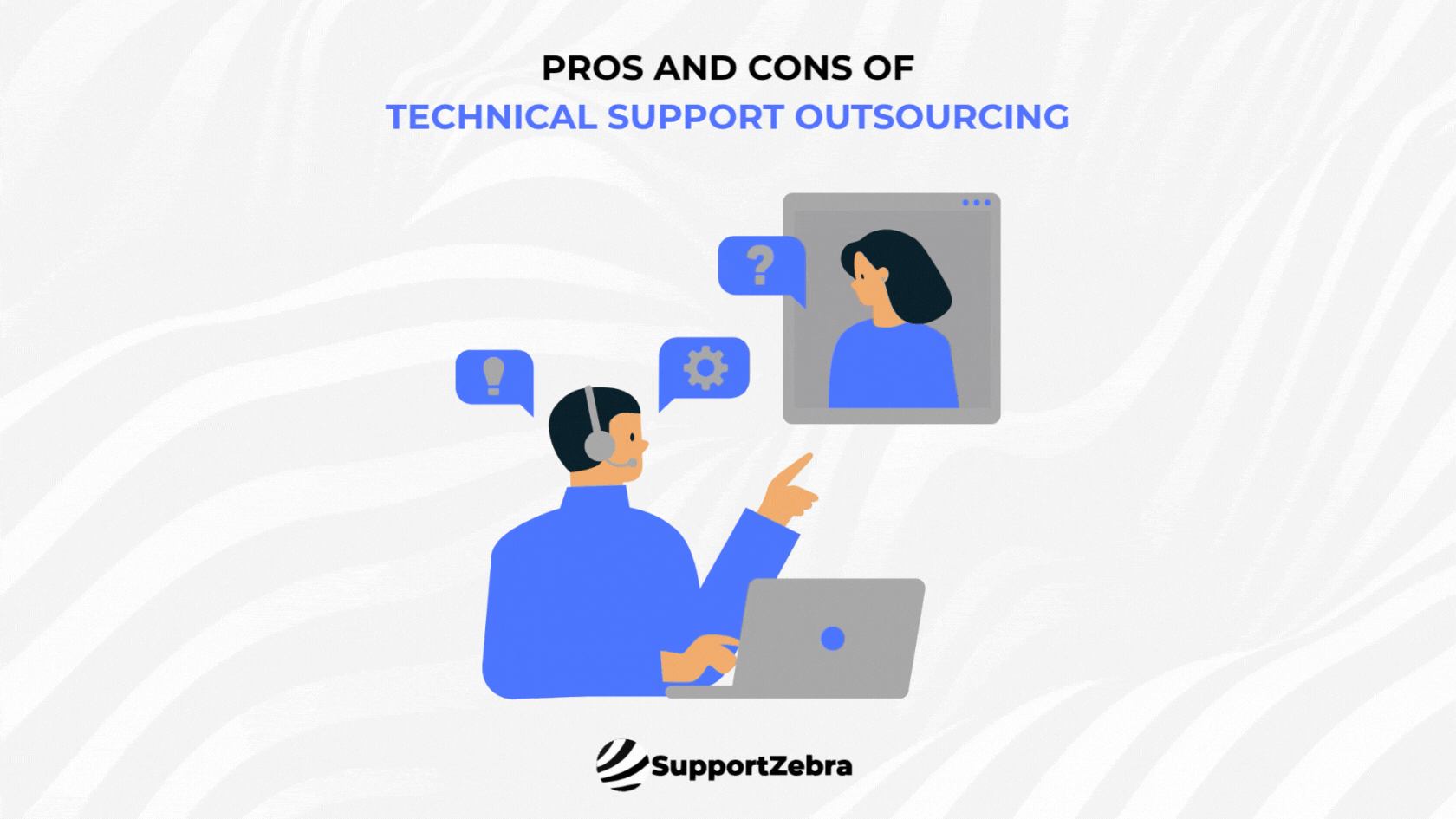 Pros and Cons of Technical Support Outsourcing