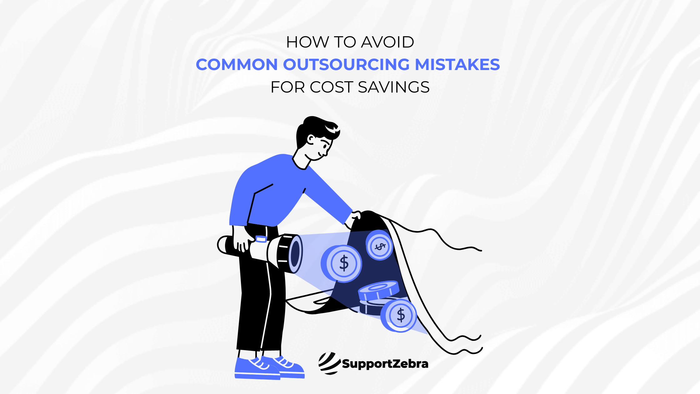 Common Mistakes in Outsourcing and How to Avoid Them for Cost Savings