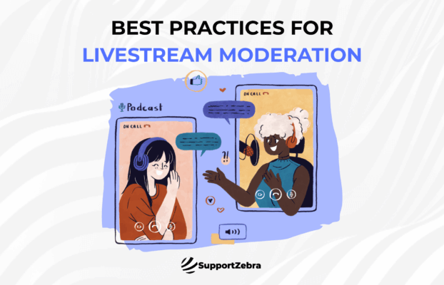 Best Practices for Live Stream Moderation