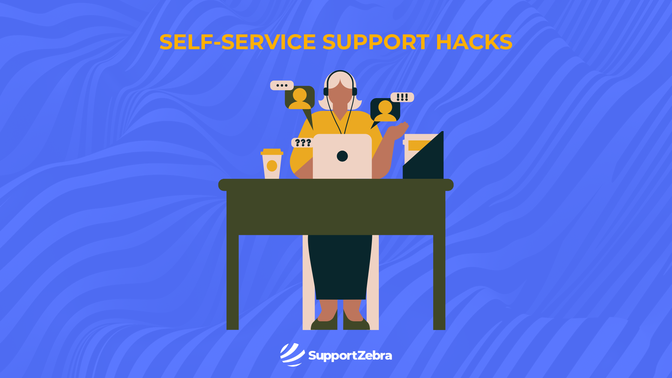 Self-Service Support Hacks Every Business Owner Should Know
