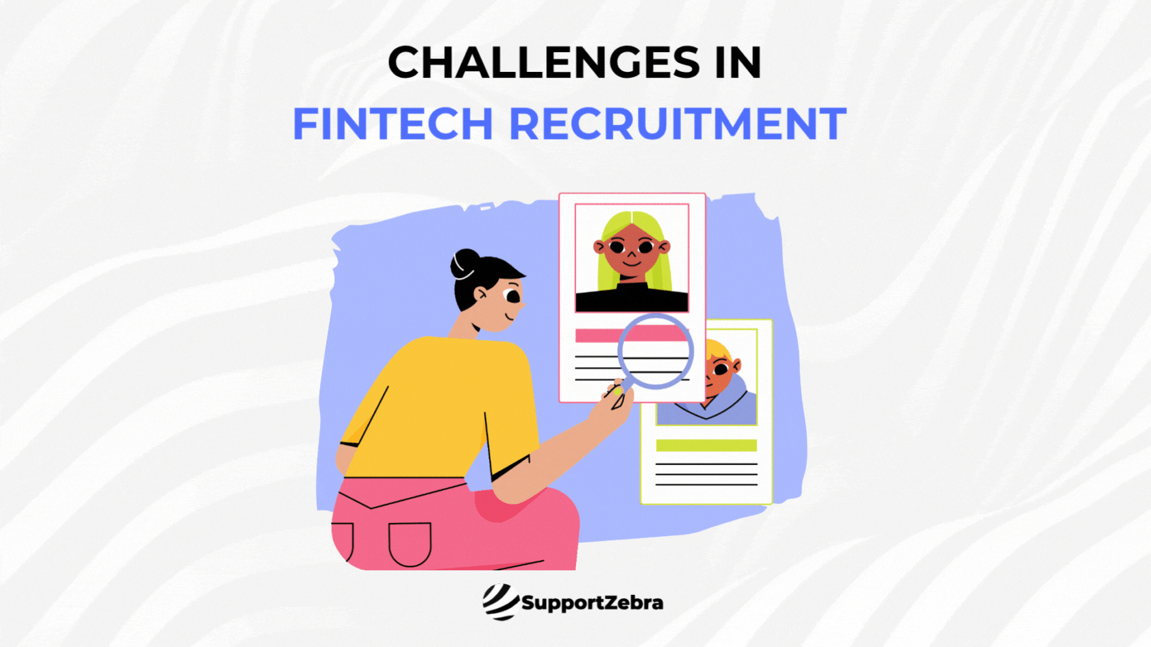 Common Challenges in Fintech Recruitment and How to Overcome Them