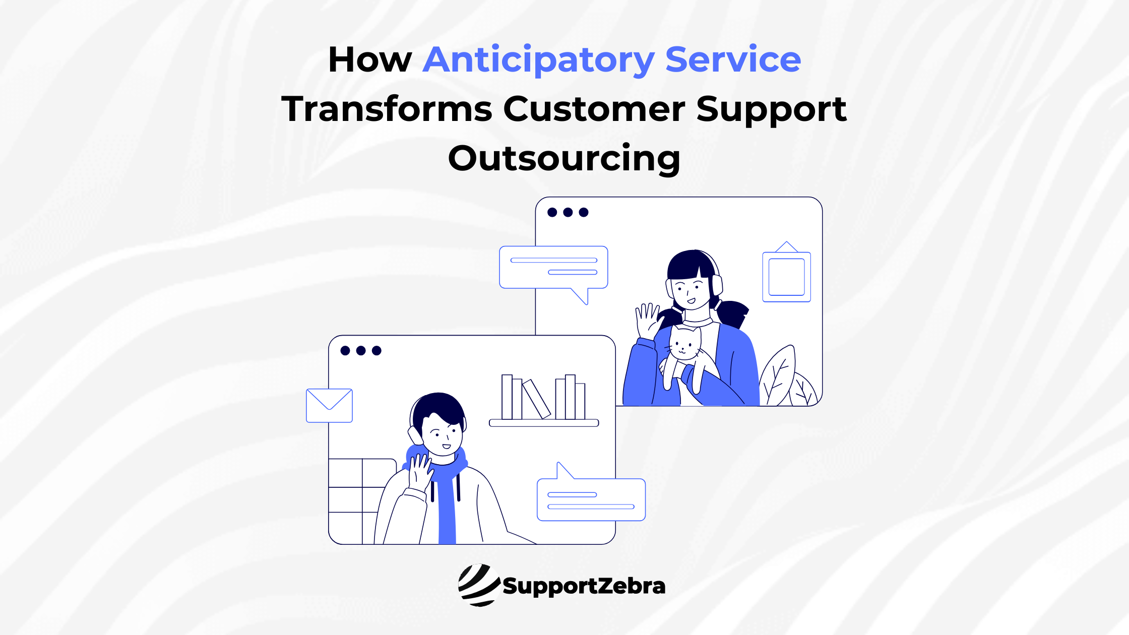 How Anticipatory Service Transforms Customer Support Outsourcing