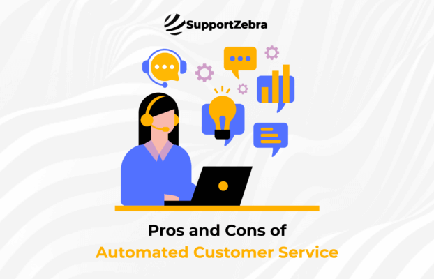 Breaking Down the Pros and Cons of Automated Customer Service