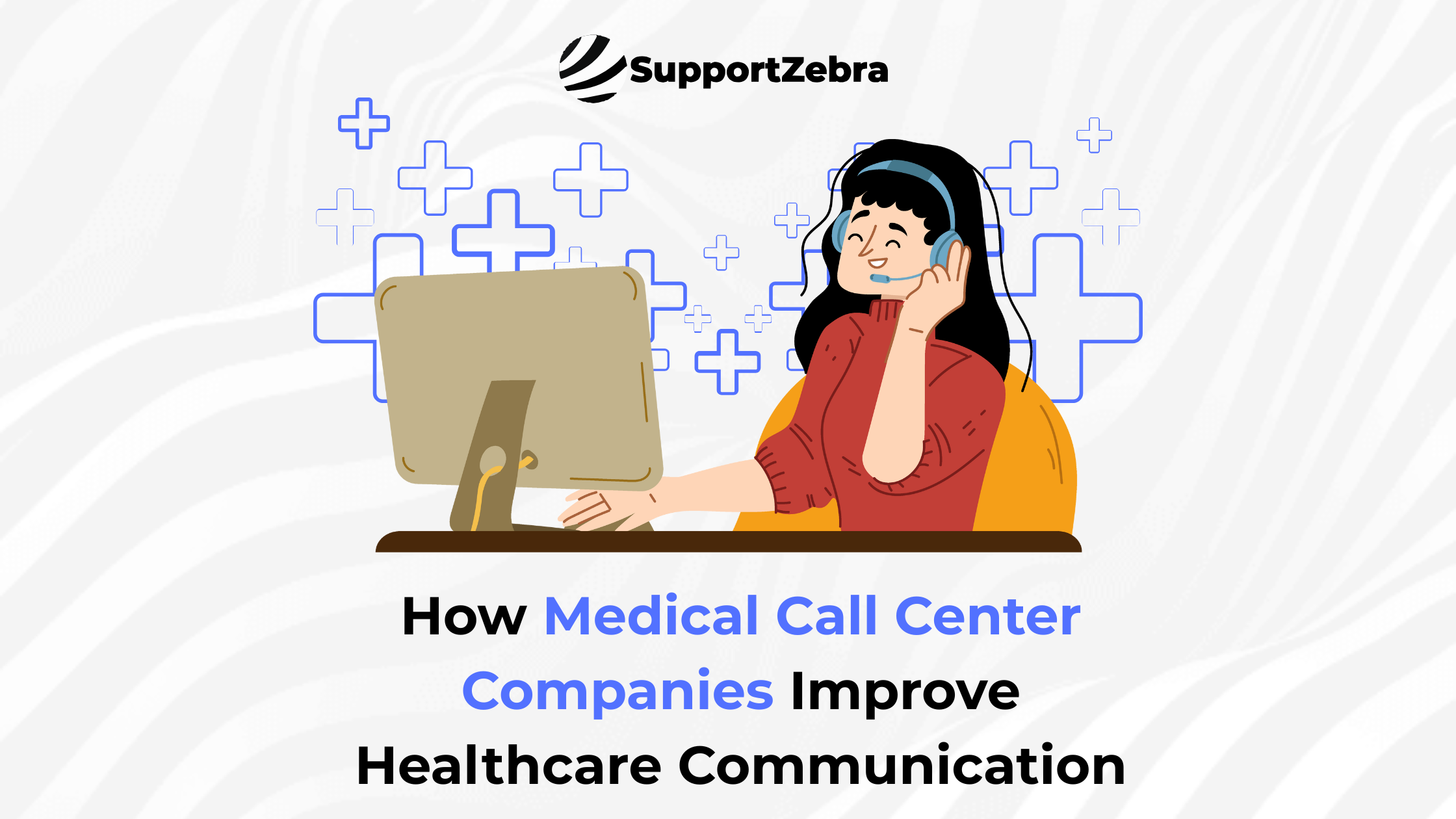 How Medical Call Center Companies Improve Healthcare Communication