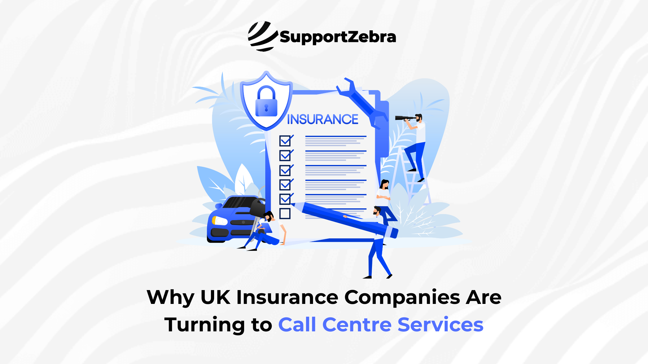 Why UK Insurance Companies Are Turning to Call Centre Services