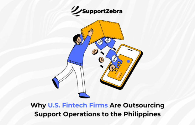 Why U.S. Fintech Firms Are Outsourcing Support Operations to the Philippines