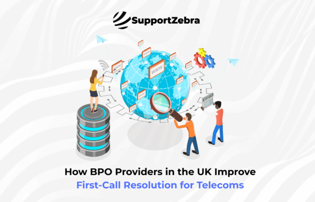 How BPO Providers in the UK Improve First-Call Resolution for Telecoms