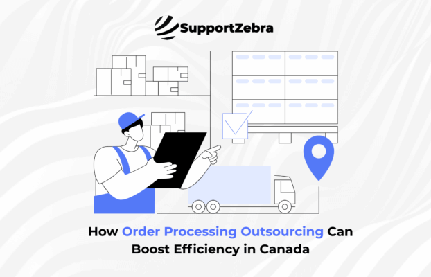 How Order Processing Outsourcing Can Boost Efficiency in Canada