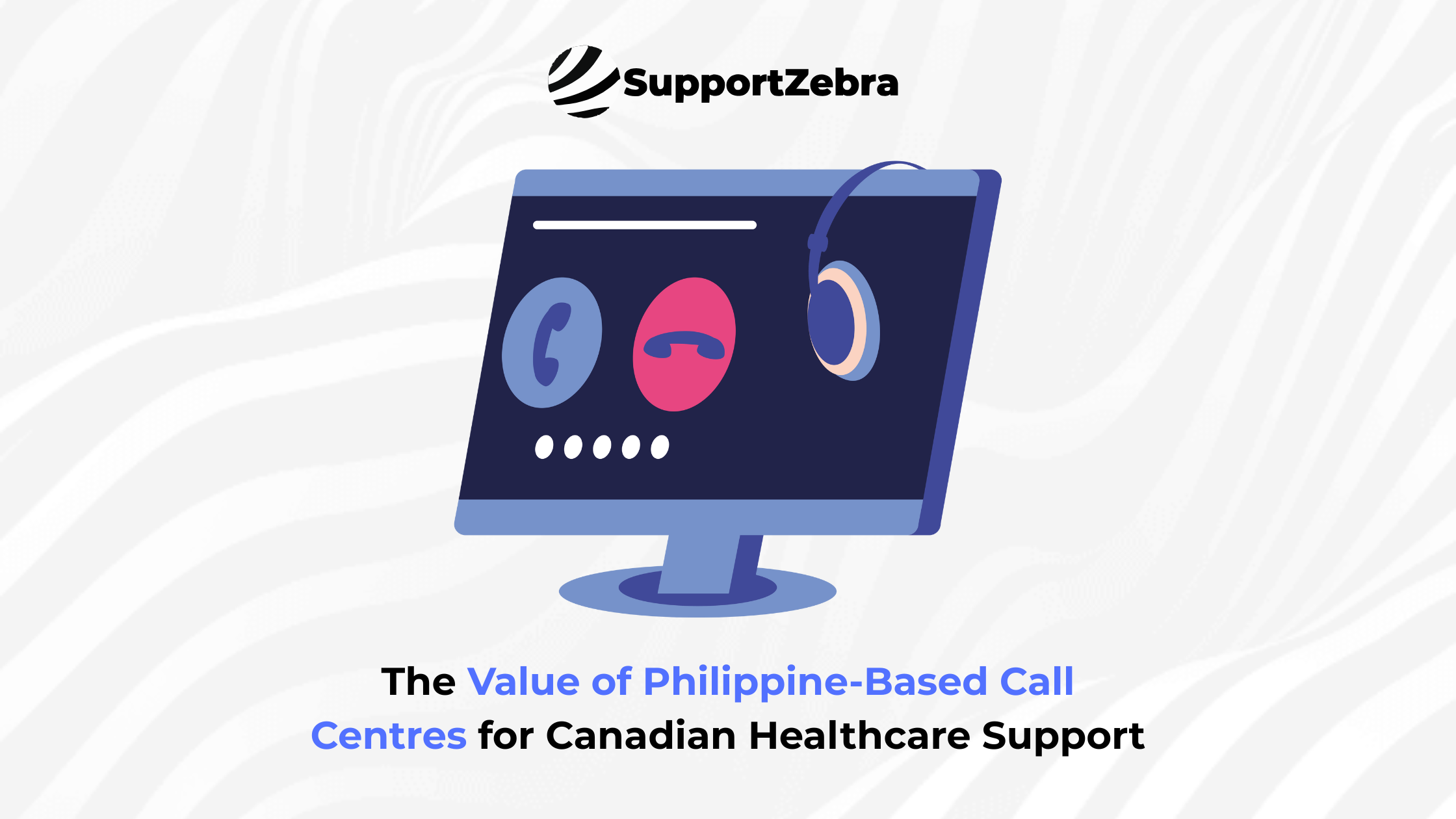The Value of Philippine-Based Call Centres for Canadian Healthcare Support