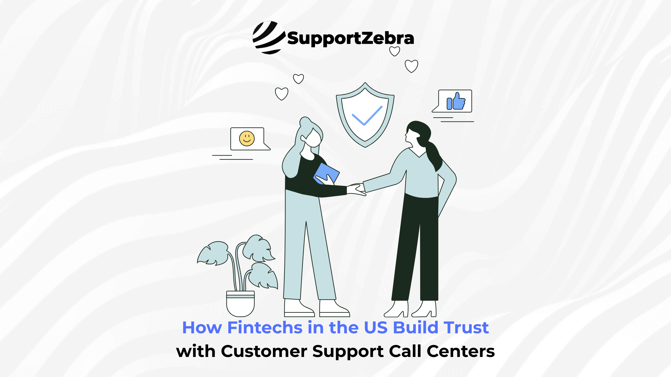 How Fintechs in the US Build Trust with Customer Support Call Centers