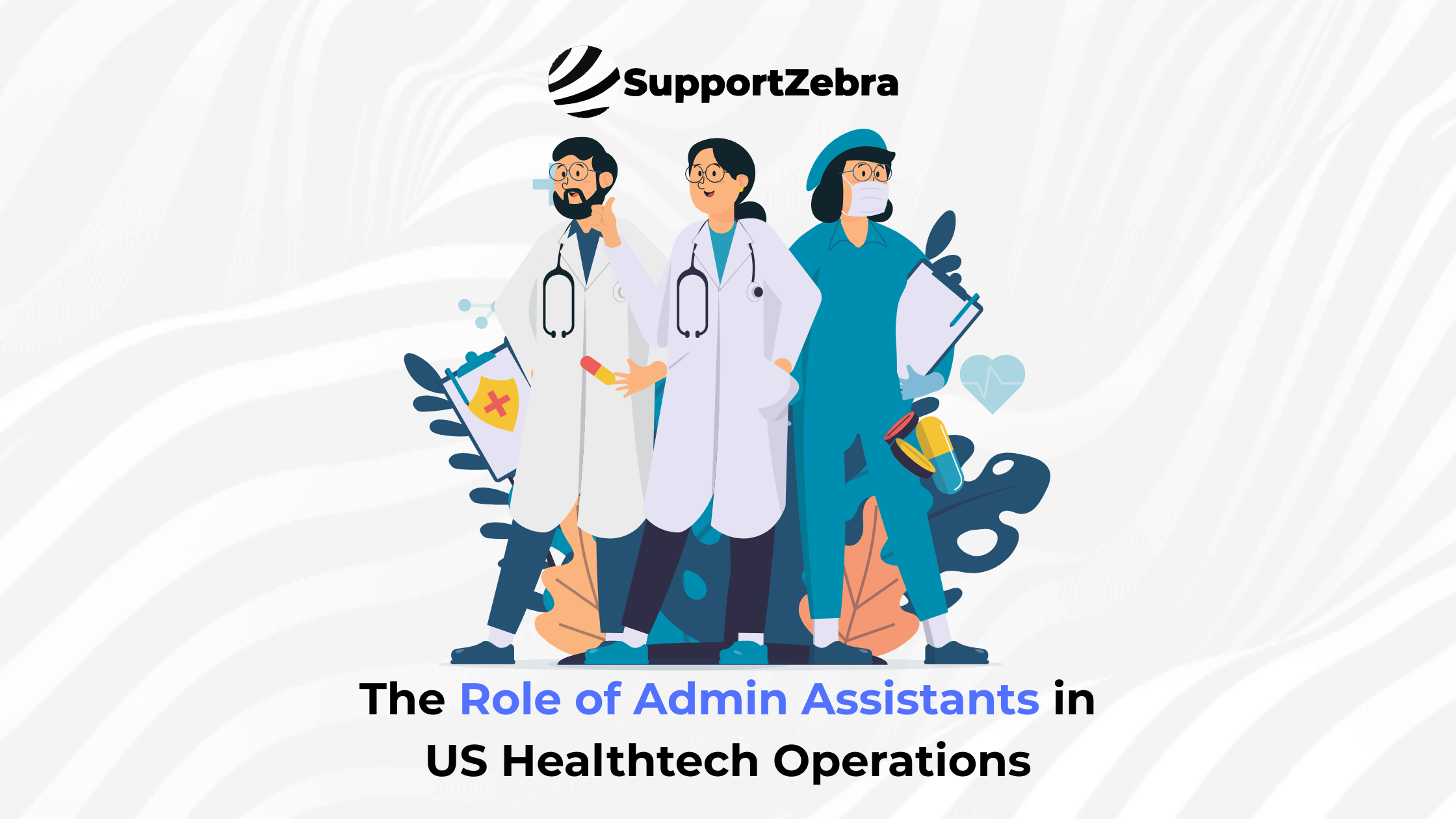 The Role of Admin Assistants in US Healthtech Operations