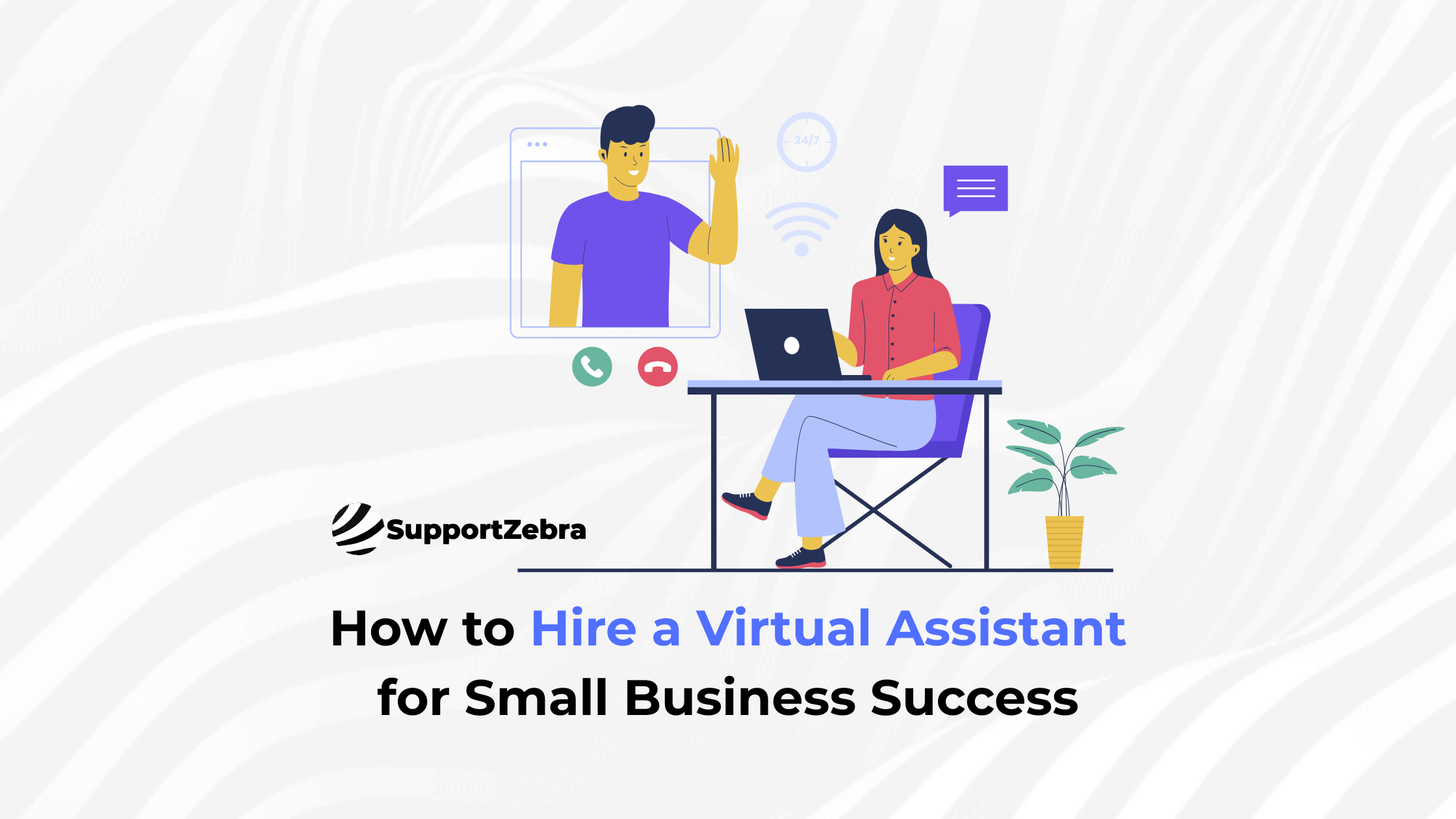 How to Hire a Virtual Assistant for Small Business Success