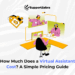 how much does a virtual assistant cost​