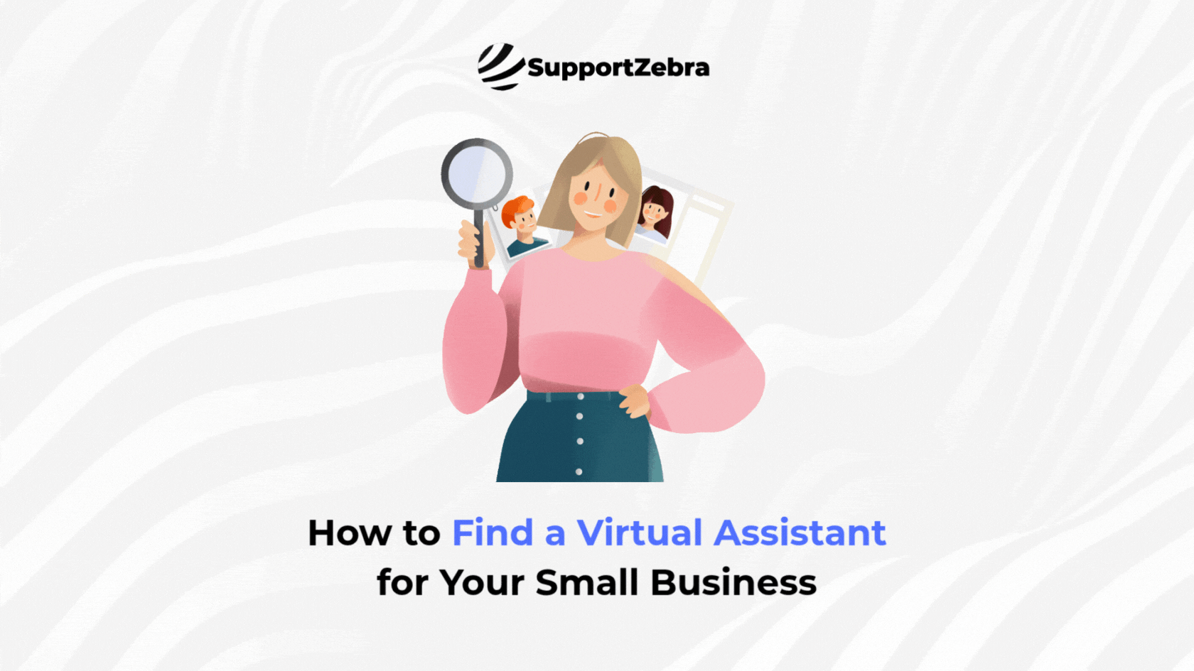 How to Find a Virtual Assistant for Your Small Business