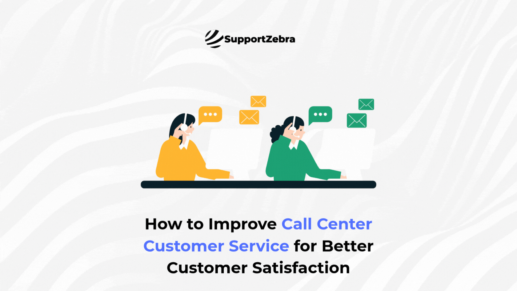 How to Improve Call Center Customer Service for Better Customer Satisfaction