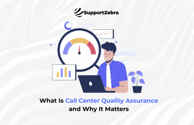 What Is Call Center Quality Assurance and Why It Matters