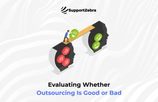 Evaluating Whether Outsourcing Is Good or Bad