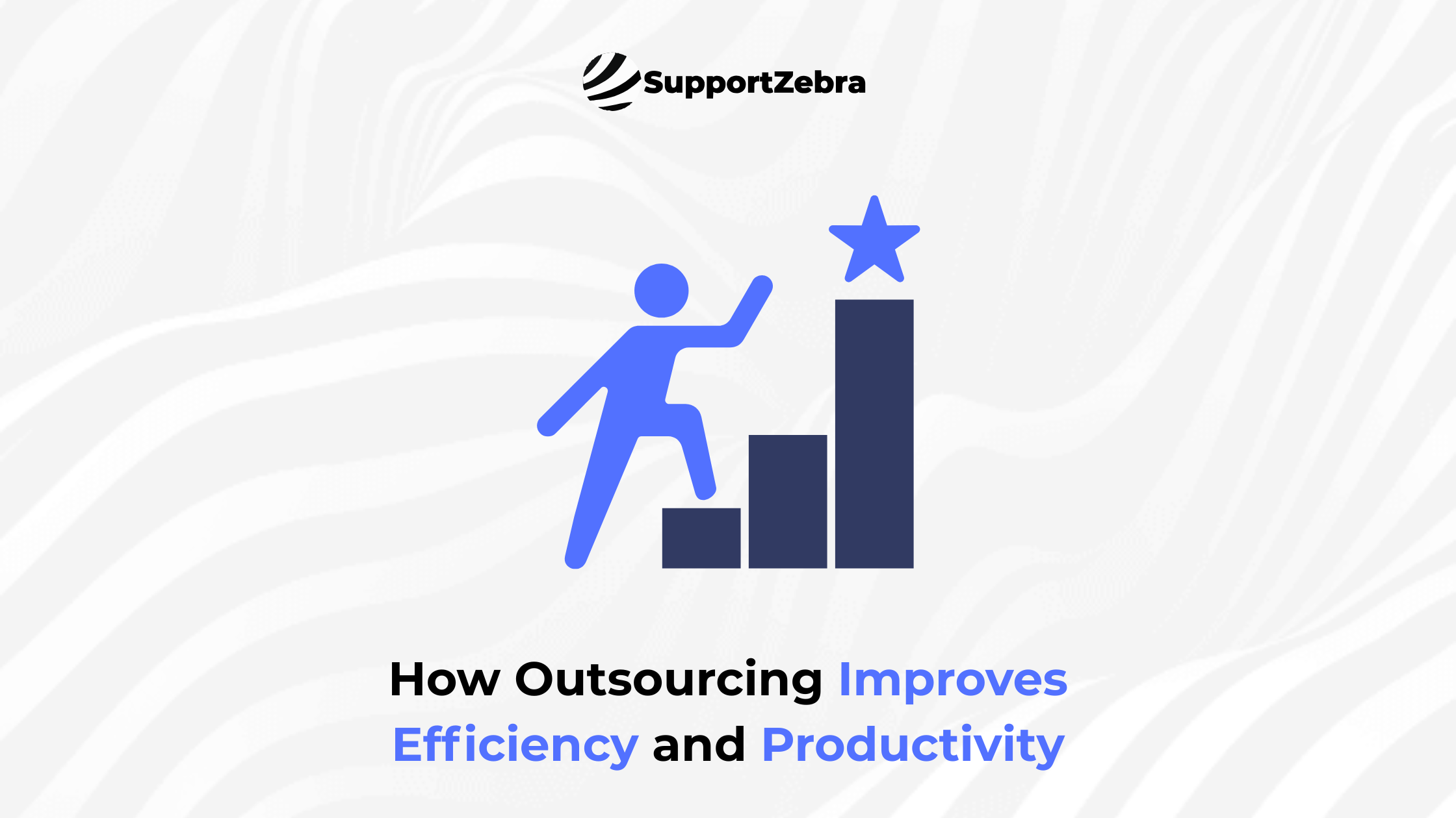 How Outsourcing Improves Efficiency and Productivity