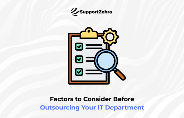 Factors to Consider Before Outsourcing Your IT Department