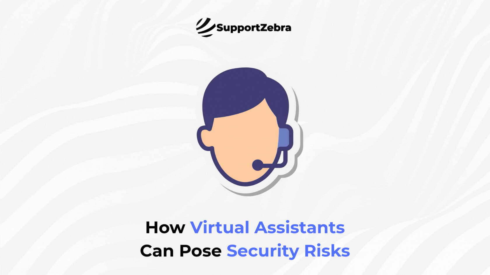 How Virtual Assistants Can Pose Security Risks