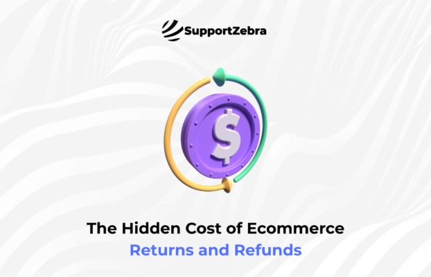 The Hidden Cost of Ecommerce Returns and Refunds