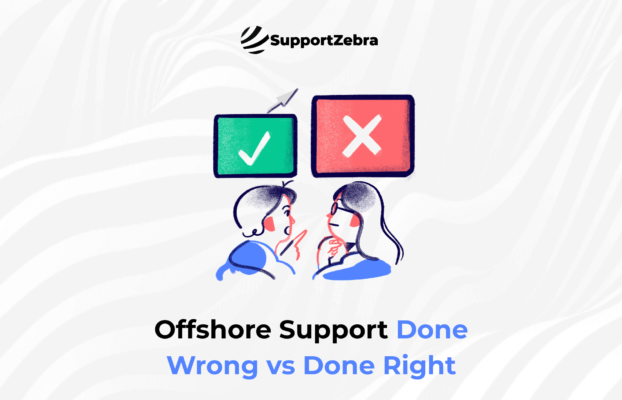 Offshore Support Done Wrong vs Done Right