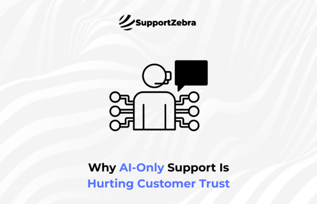 Why AI-Only Support Is Hurting Customer Trust