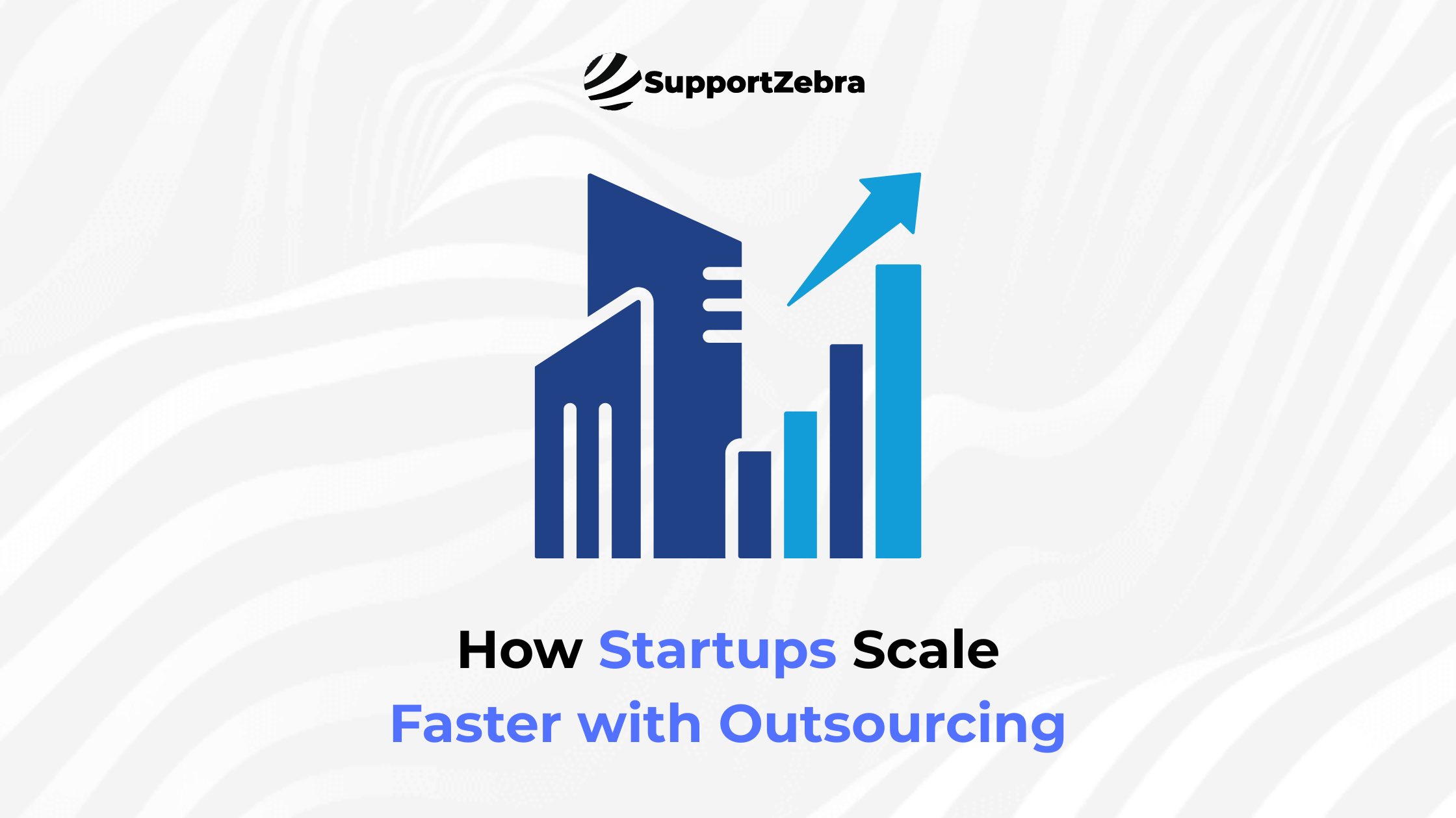 How Startups Scale Faster with Outsourcing