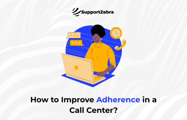 How to Improve Adherence in a Call Center?