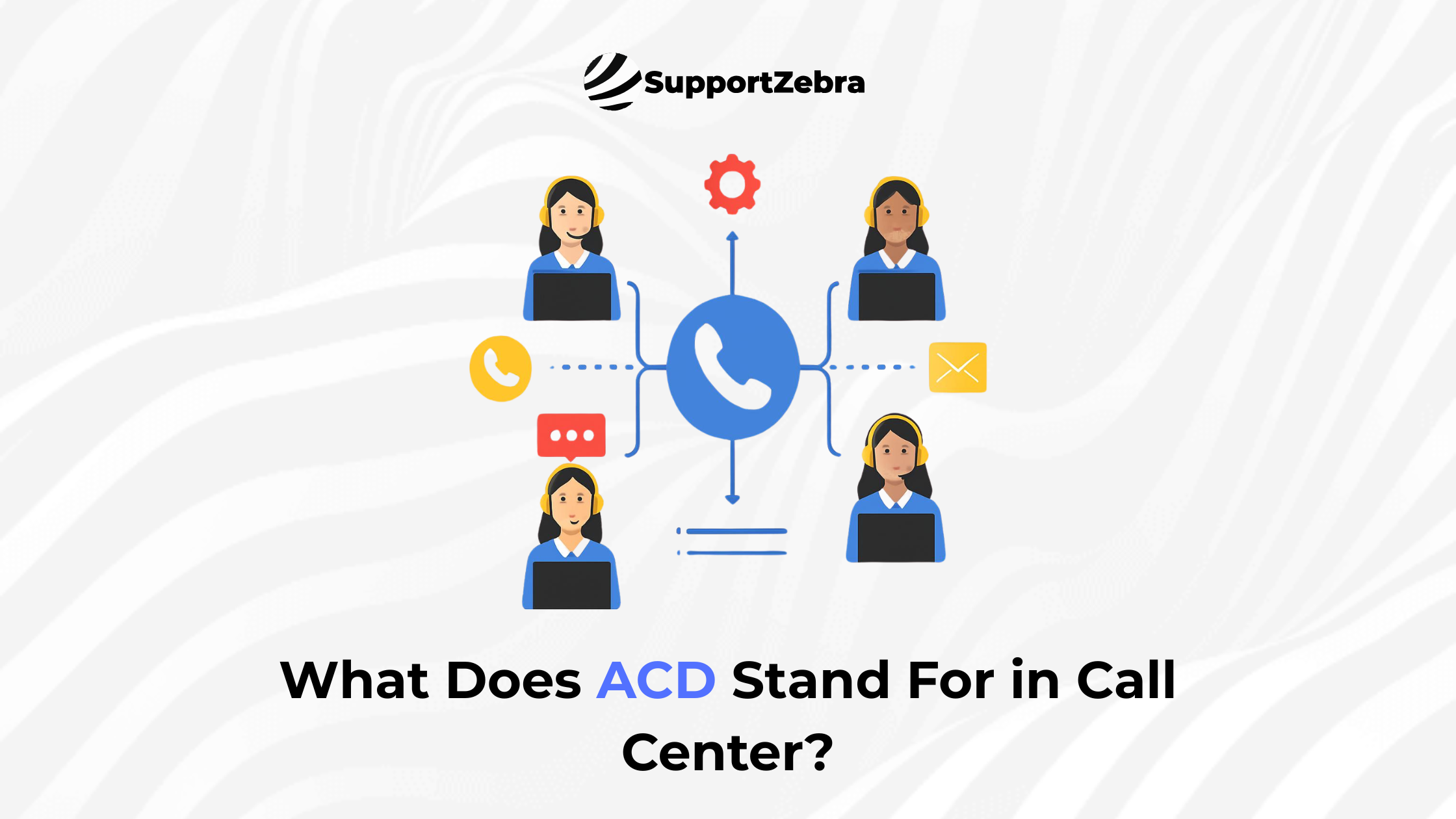 What Does ACD Stand For in Call Center?