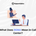 what does rona mean in call center​