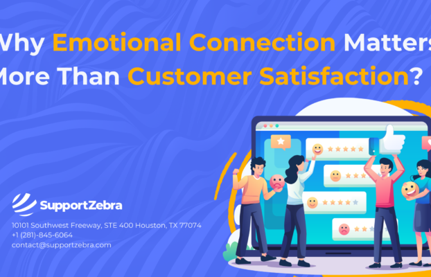 Why Emotional Connection Matters More Than Customer Satisfaction