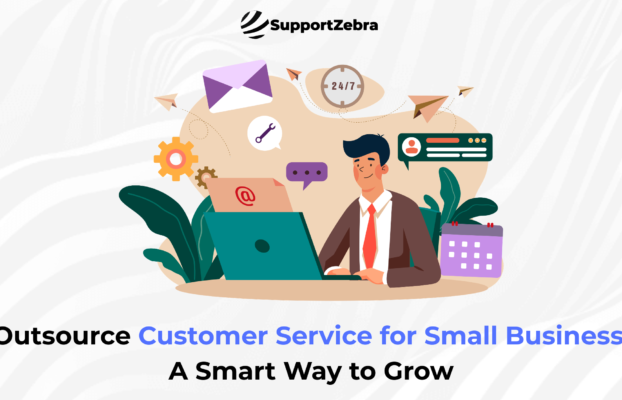 Outsource Customer Service for Small Business: A Smart Way to Grow