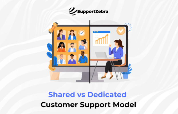 Shared vs Dedicated Customer Support Model
