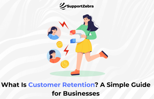 What Is Customer Retention? A Simple Guide for Businesses
